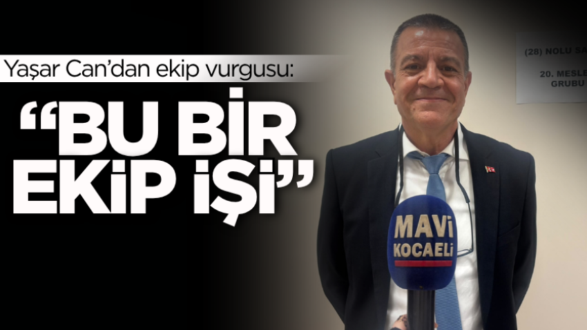 Yaşar Can’dan ekip vurgusu: “Bu bir ekip işi”