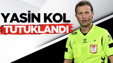 Yasin Kol tutuklandı!