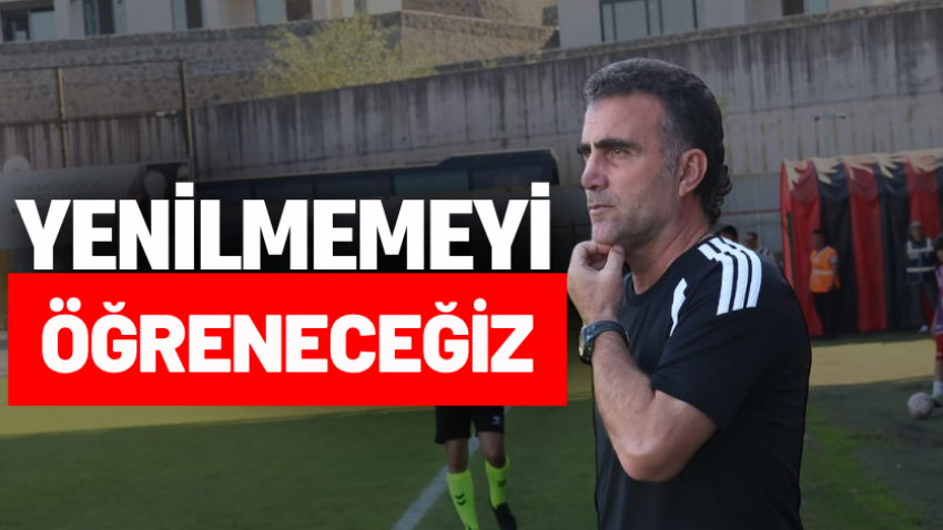 Yenilmemeyi öğreneceğiz