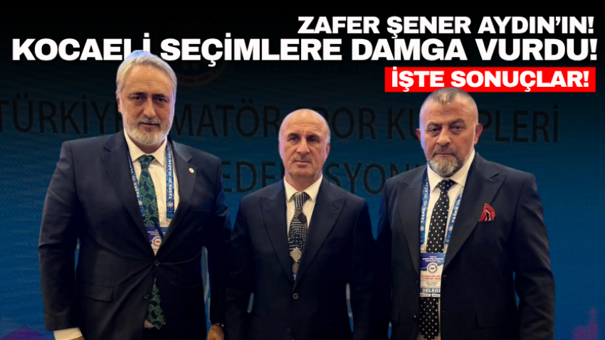 Zafer Şener Aydın'ın! Kocaeli seçimlere damga vurdu! İşte sonuçlar!