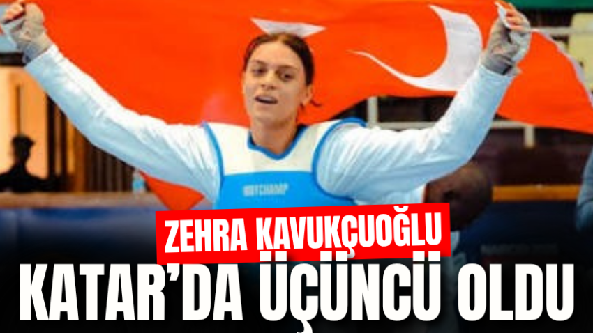 Zehra Kavukçuoğlu Katar’da üçüncü oldu