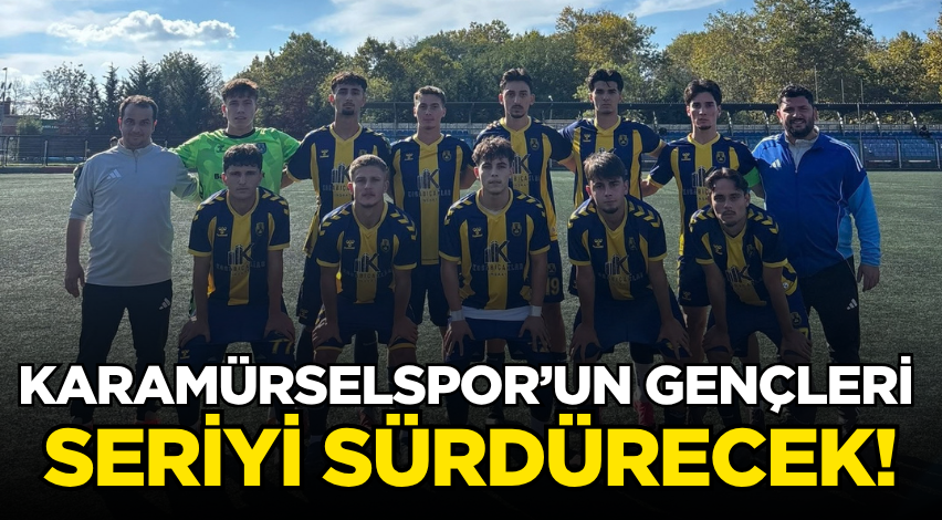 Karamürselspor’un gençleri seriyi sürdürecek!