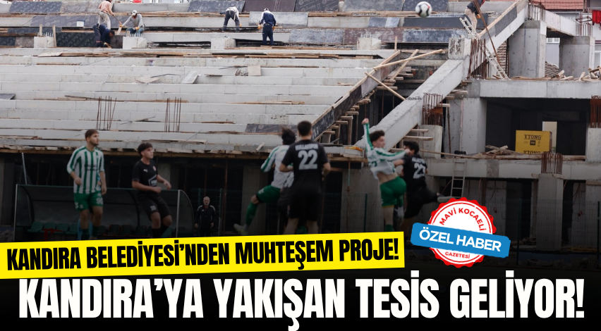 Kandıra Belediyesi’nden muhteşem proje! Kandıra’ya yaşayan tesis geliyor!