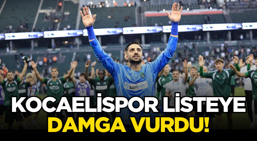 Kocaelispor listeye damga vurdu!