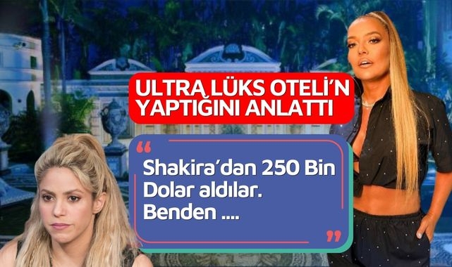 Shakira'nın 250 Bin Dolar verdiği otele Demet Akalın ne ödeyecek?