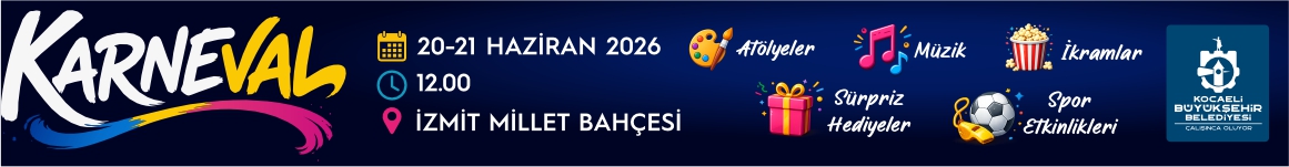 KOCAELİ BÜYÜKŞEHİR KARNEVAL 18-19-20/06/2026 İLANI