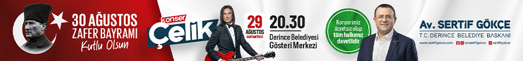 DERİNCE BELEDİYESİ 30 AĞUTOS 28 AĞUSTOS CUMA GİR 29 AĞUSTOS CUMARTESİ AKŞAMI CIK